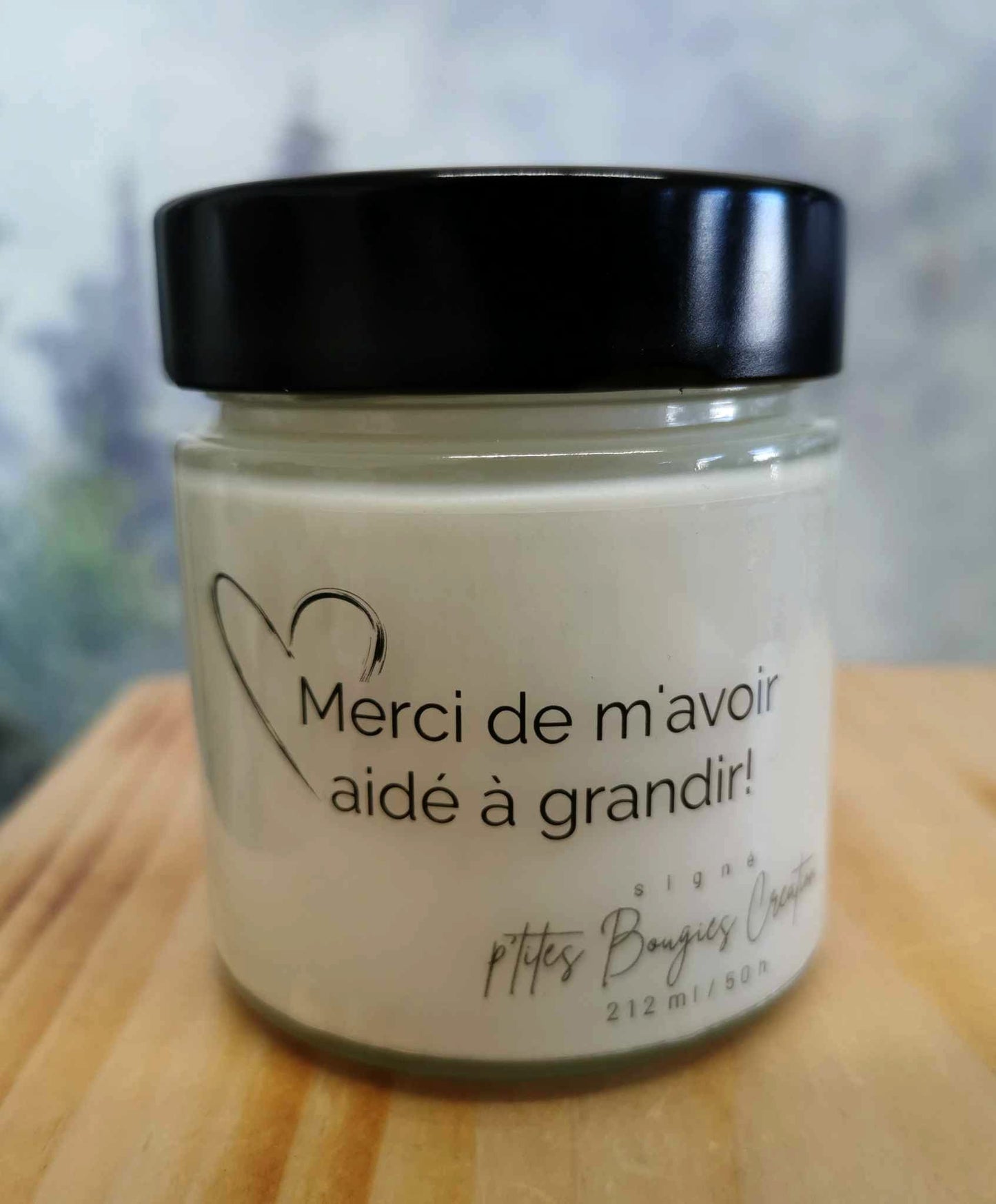 Bougie de soya - Merci de m'avoir aidé à grandir! - P'tites Bougies Création