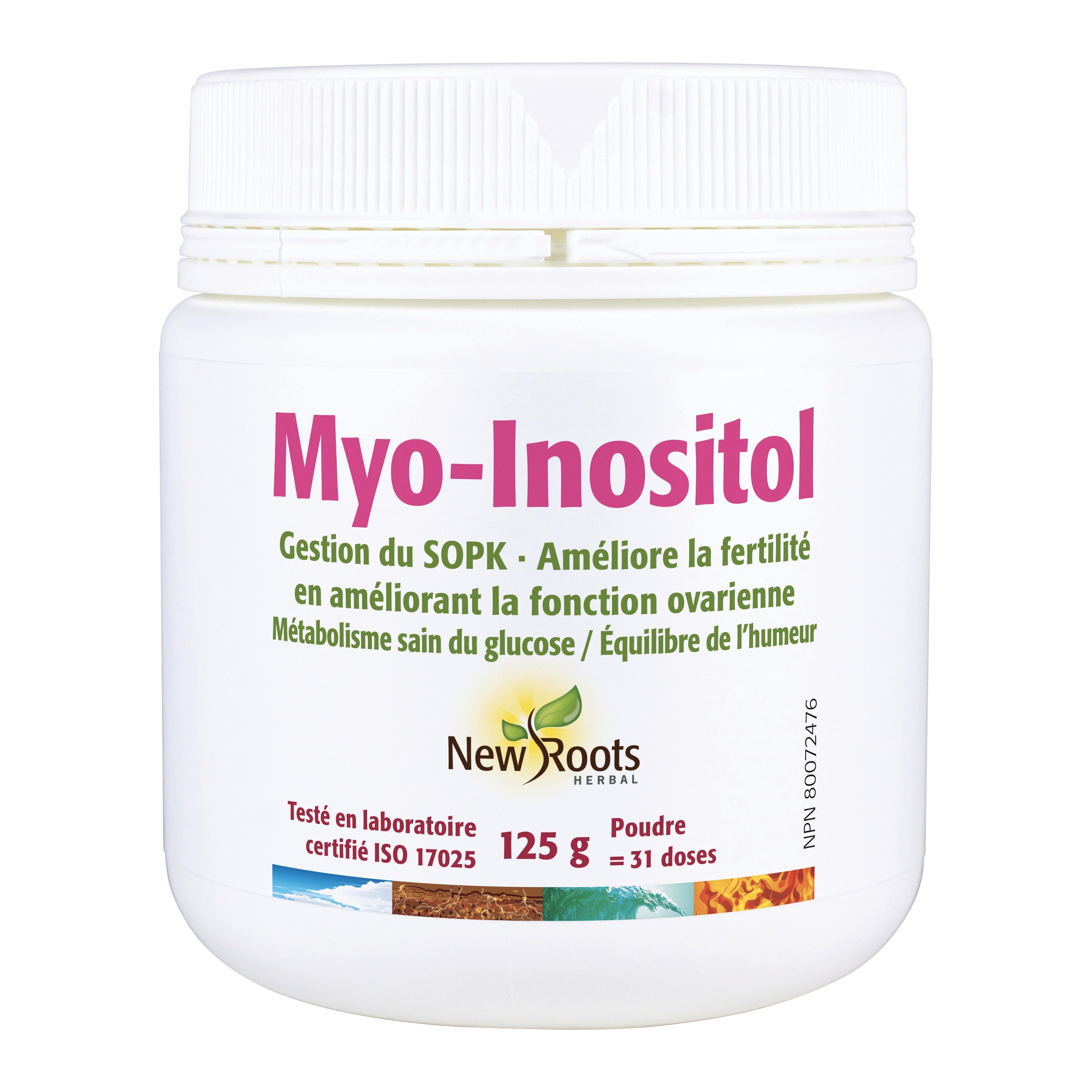 Myo-Inositol - Gestion du SOPK · Améliore la fertilité en améliorant la fonction ovarienne · Métabolisme sain du glucose / Équilibre de l’humeur  - New Roots - 125g (31 portions)
